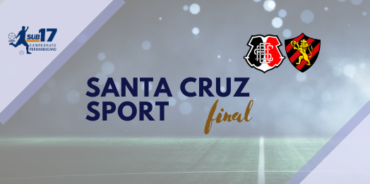 Com transmissão, Santa Cruz e Sport decidem o título do Sub-17