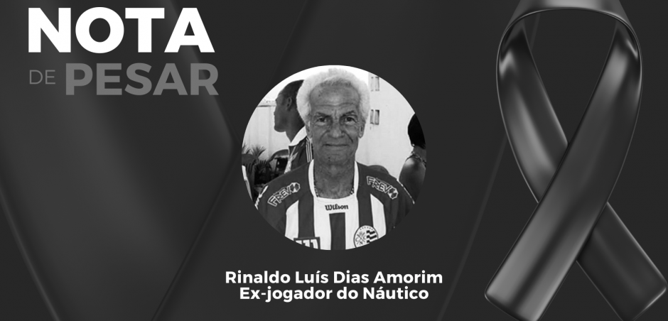 FPF lamenta o falecimento de Rinaldo Luís, ex-jogador do Náutico