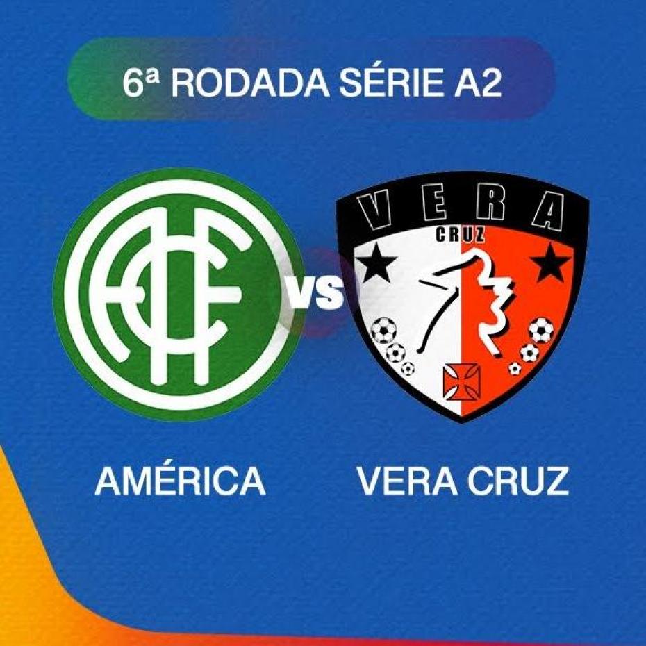 AMÉRICA X VERA CRUZ - PE SÉRIE A2