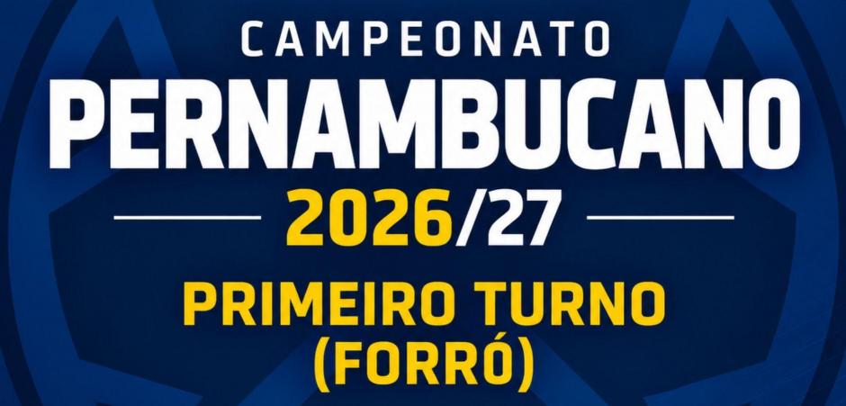 FPF divulga regulamento e tabela do Turno Forró do Campeonato Pernambucano 2026/27